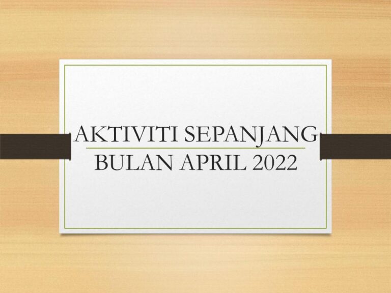 Aktiviti Sepanjang Bulan April 2022