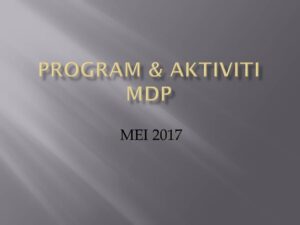 Program & Aktiviti MDP Sepanjang Mei 2017