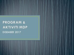 Program & Aktiviti MDP Sepanjang Disember 2017